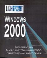 Implementing Microsoft Windows 2000 Professional and Server 10 Steps to Certification cover