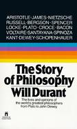 Story of Philosophy The Lives and Opinions of the Greater Philosophers cover