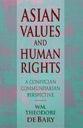 Asian Values and Human Rights A Confucian Communitarian Perspective cover
