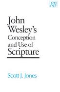 John Wesley's Conception and Use of Scripture cover