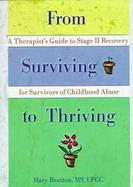 From Surviving to Thriving A Therapist's Guide to Stage II Recovery for Survivors of Childhood Abuse cover