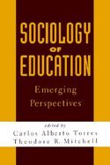 Sociology of Education Emerging Perspectives cover