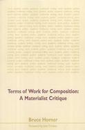 Terms of Work for Composition A Materialist Critique cover