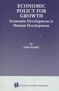 Economic Policy for Growth Economic Development Is Human Development cover