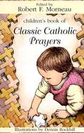 Children's Book of Classic Catholic Prayers cover