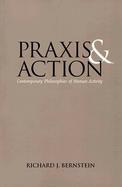 Praxis and Action: Contemporary Philosophies of Human Activity cover