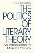 The Politics of Literary Theory An Introduction to Marxist Criticism cover