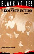 Black Voices from Reconstruction, 1865-1877 cover