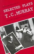 Selected Plays of T.C. Murray cover