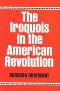 The Iroquois in the American Revolution. cover