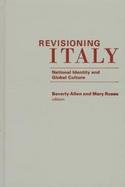 Revisioning Italy National Identity and Global Culture cover