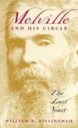 Melville and His Circle: The Last Years cover