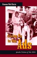 Living Up to the Ads Gender Fictions of the 1920s cover