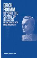 Beyond the Chains of Illusion My Encounter With Marx and Freud cover