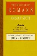 The Message of Romans God's Good News for the World cover