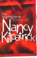 The Vampire Stories of Nancy Kilpatrick cover