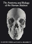 The Anatomy and Biology of the Human Skeleton cover