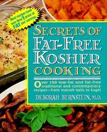 Secrets of Fat-Free Kosher Cooking Over 150 Low-Fat and Fat-Free Traditional and Contemporary Recipes--From Matzoh Balls to Kugel cover