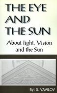The Eye and the Sun About Light, Vision and the Sun cover