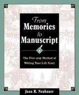 From Memories to Manuscript The Five-Step Method of Writing Your Life Story cover