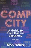Comp City A Guide to Free Casino Vacations cover