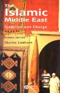 The Islamic Middle East Tradition and Change cover
