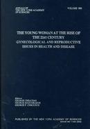 The Young Woman at the Rise of the 21st Century Gynecologic and Reproductive Issues in Health and Disease cover