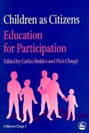 Children as Citizens: Education for Participation cover