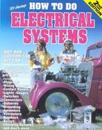 How to Do Electrical Systems Most Everything About Auto Electrics cover