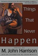 Things That Never Happen cover