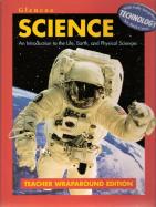 Glencoe Science: An Introduction to the Life, Earth, & Physical Sciences: Teacher Wraparound Edition cover