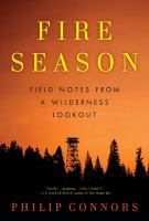 Fire Season : Field Notes from a Wilderness Lookout cover