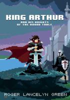 King Arthur and His Knights of the Round Table cover