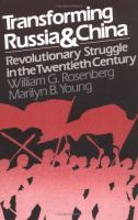 Transforming Russia and China Revolutionary Struggle and the Ambiguities of Power cover