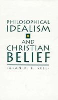 Philosophical Idealism and Christian Belief cover