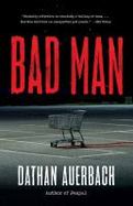 Bad Man : A Novel cover