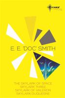 E. E. 'Doc' Smith SF Gateway Omnibus : The Skylark of Space, Skylark Three, Skylark of Valeron, Skylark Duquesne cover