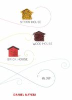 Straw House, Wood House, Brick House, Blow : Four Novellas by Daniel Nayeri cover