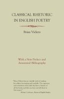 Classical Rhetoric in English Poetry With a New Preface and Annotated Bibliography cover