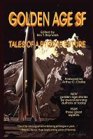 Golden Age SF: Tales of a Bygone Future cover