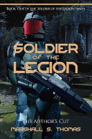 Soldier of the Legion : Book 1 of the Soldier of the Legion Series cover