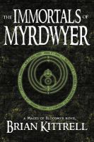The Immortals of Myrdwyer : Mages of Bloodmyr: Book #3 cover