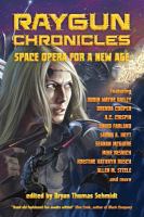 Raygun Chronicles : Space Opera for a New Age cover
