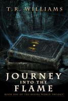 Journey into the Flame : Book One of the Rising World Trilogy cover