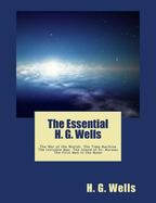 The Essential H. G. Wells: the War of the Worlds, the Time Machine, the Invisible Man, the Island of Dr. Moreau, the First Men in the Moon (Summit Cla cover