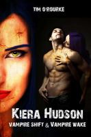 Vampire Shift and Vampire Wake (Kiera Hudson Series One) Books 1 And 2 cover