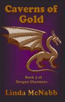 Caverns of Gold(Book 3 of Dragon Charmers) cover
