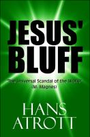 Jesus' Bluff : The Universal Scandal of the World (M. Magnes) cover