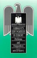 Germany's New Position in Europe Problems and Perspectives cover