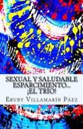 Sexual y Saludable Esparcimiento... el Trio! cover